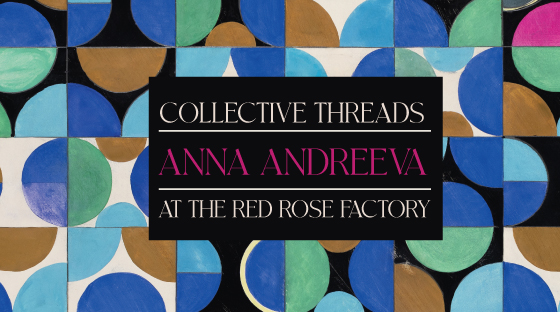 Collective Threads: Anna Andreeva at the Red Rose Silk Factory