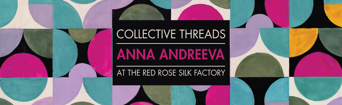 Collective Threads: Anna Andreeva at the Red Rose Silk Factory